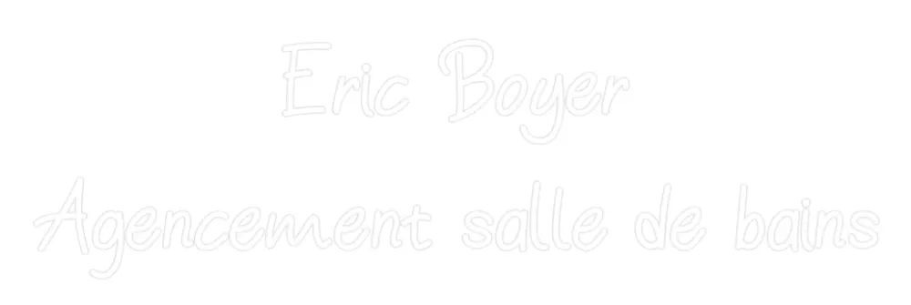Néon personnalisé: Eric Boyer Agen...