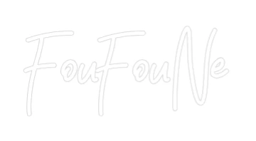 Néon personnalisé: FouFouNe
