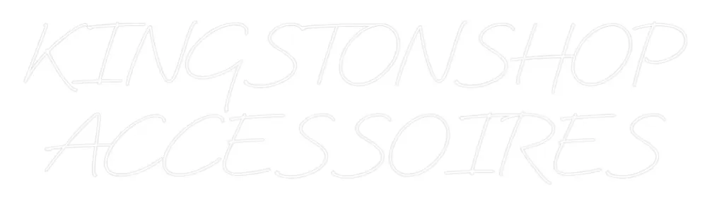Néon personnalisé: KINGSTONSHOP AC...