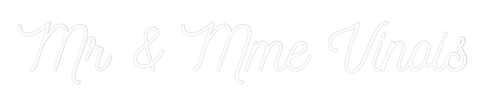 Néon personnalisé: Mr & Mme Vinois