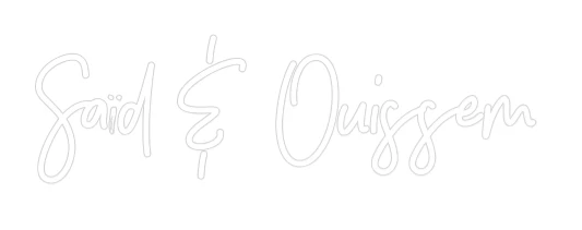 Néon personnalisé: Saïd & Ouissem