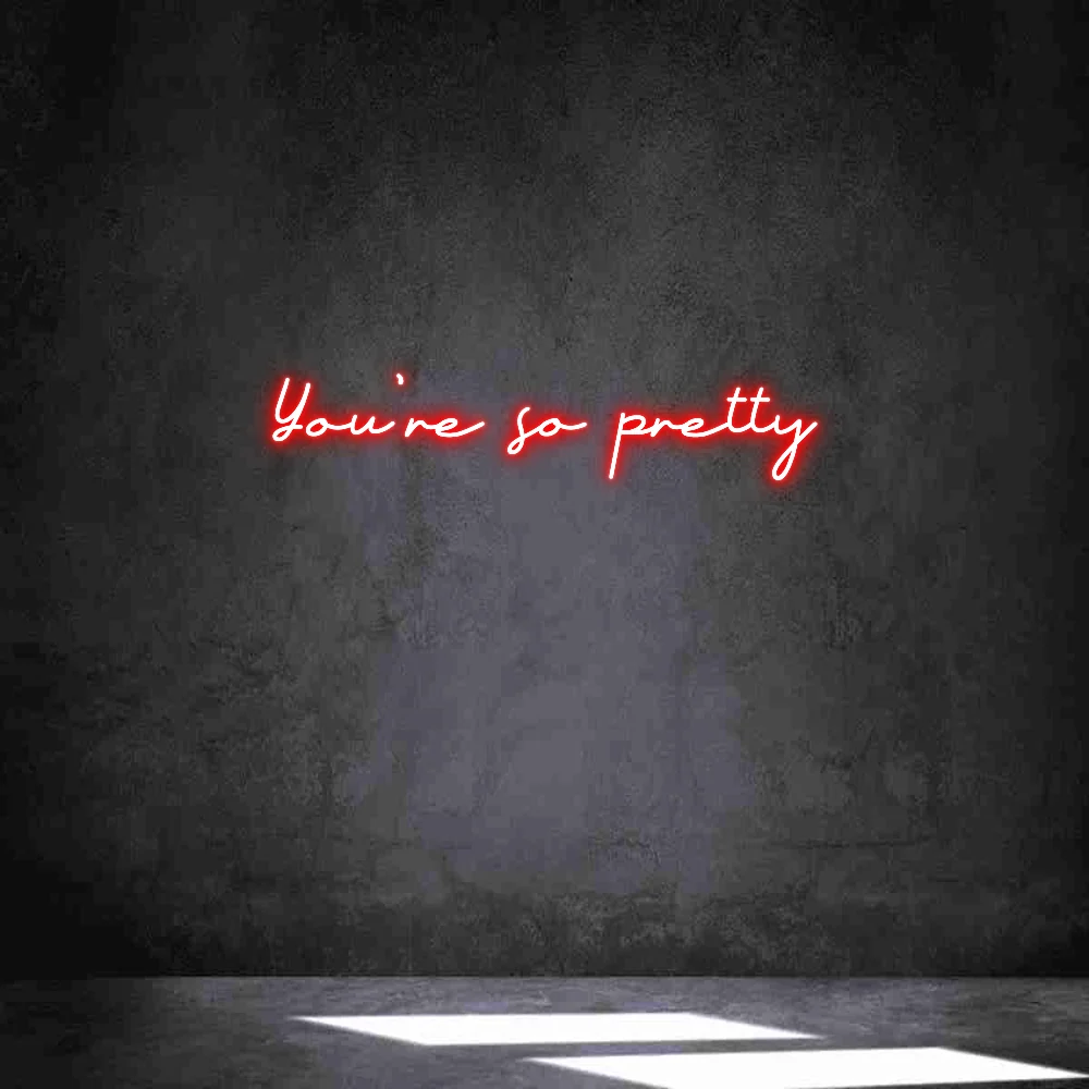 Néon personnalisé: You're so prett...
